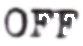 OFF